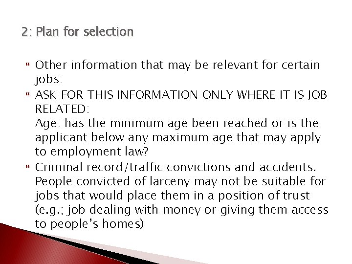 2: Plan for selection Other information that may be relevant for certain jobs: ASK