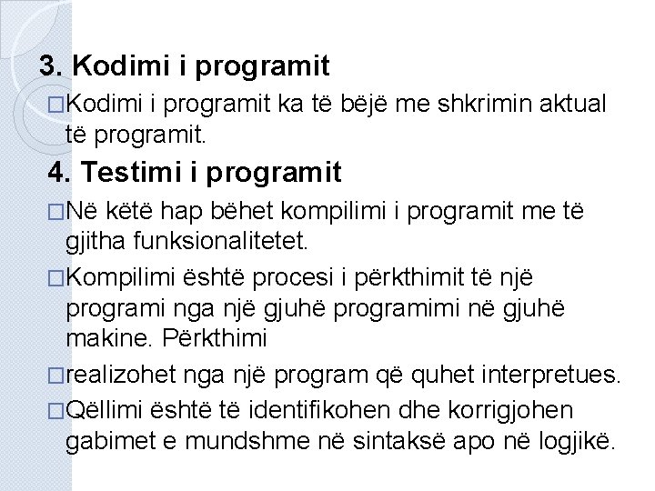 3. Kodimi i programit �Kodimi i programit ka të bëjë me shkrimin aktual të 3. Kodimi i programit �Kodimi i programit ka të bëjë me shkrimin aktual të