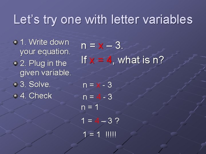 Let’s try one with letter variables 1. Write down your equation. 2. Plug in Let’s try one with letter variables 1. Write down your equation. 2. Plug in