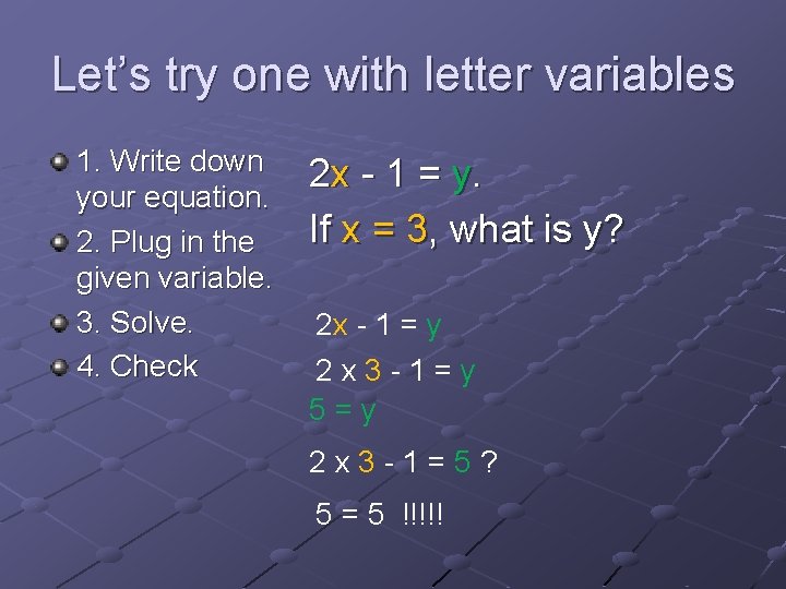Let’s try one with letter variables 1. Write down your equation. 2. Plug in Let’s try one with letter variables 1. Write down your equation. 2. Plug in