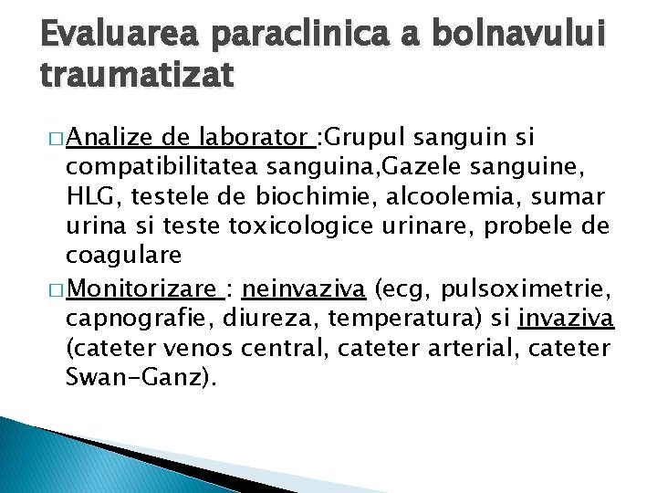 Evaluarea paraclinica a bolnavului traumatizat � Analize de laborator : Grupul sanguin si compatibilitatea