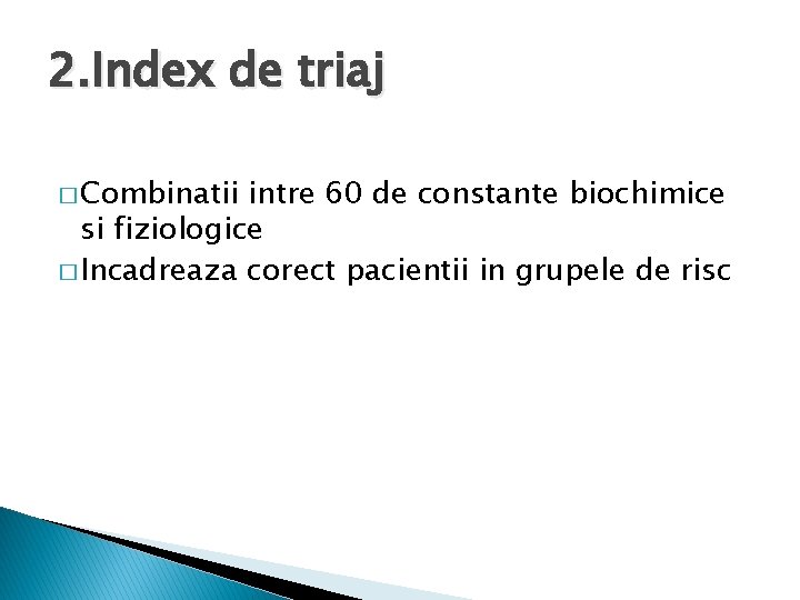 2. Index de triaj � Combinatii intre 60 de constante biochimice si fiziologice �