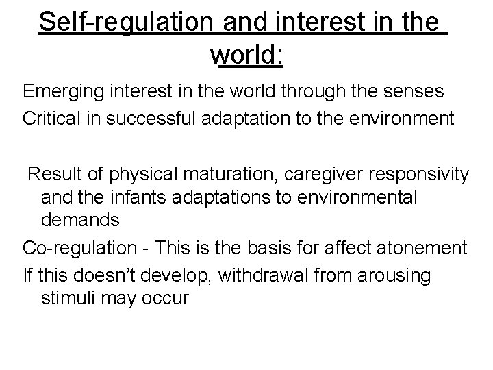 Self-regulation and interest in the world: Emerging interest in the world through the senses