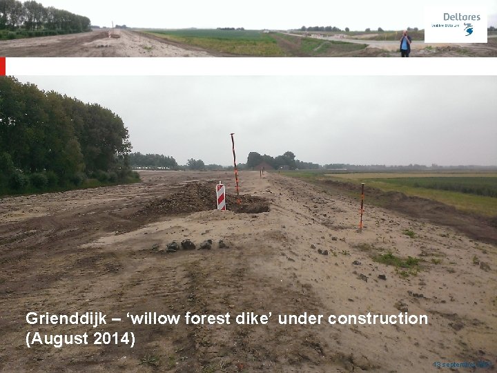 Grienddijk – ‘willow forest dike’ under construction (August 2014) 13 september 2021 