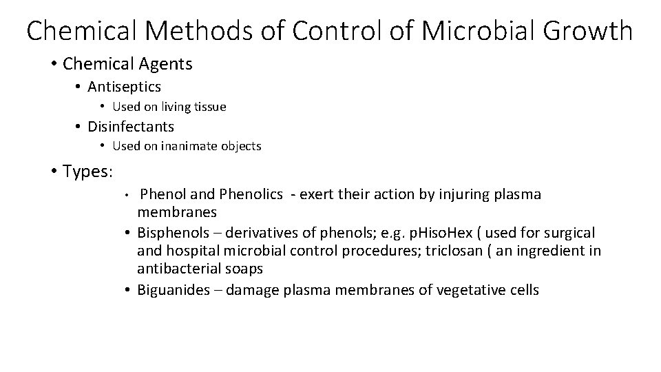 Chemical Methods of Control of Microbial Growth • Chemical Agents • Antiseptics • Used