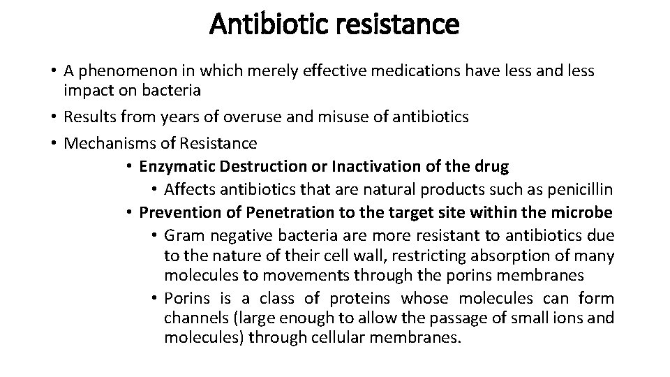 Antibiotic resistance • A phenomenon in which merely effective medications have less and less