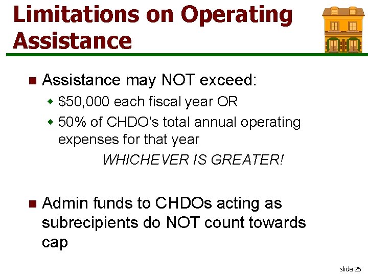 Limitations on Operating Assistance n Assistance may NOT exceed: w $50, 000 each fiscal