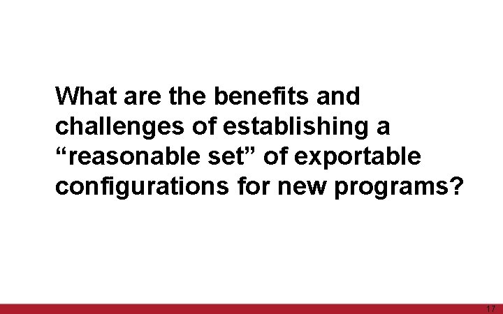 What are the benefits and challenges of establishing a “reasonable set” of exportable configurations