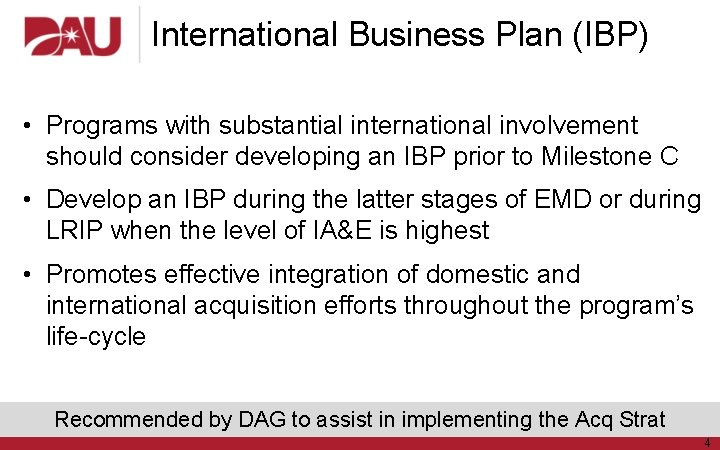 International Business Plan (IBP) • Programs with substantial international involvement should consider developing an