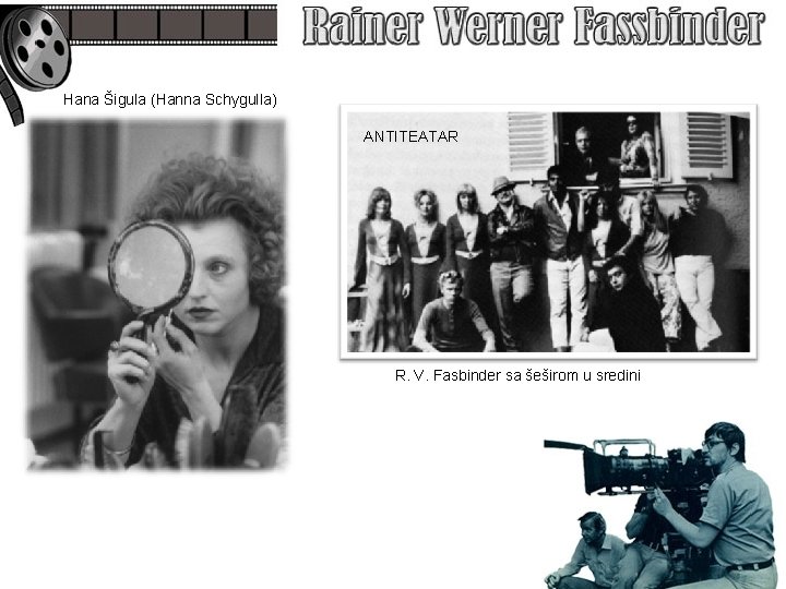 Hana Šigula (Hanna Schygulla) ANTITEATAR R. V. Fasbinder sa šeširom u sredini 