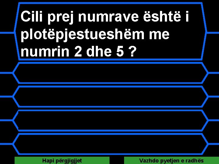 Cili prej numrave është i plotëpjestueshëm me numrin 2 dhe 5 ? A 378 Cili prej numrave është i plotëpjestueshëm me numrin 2 dhe 5 ? A 378