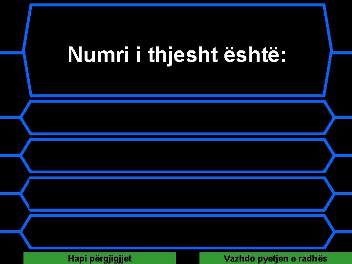 Numri i thjesht është: A 19 B 27 C 33 D 35 Hapi përgjigjjet Numri i thjesht është: A 19 B 27 C 33 D 35 Hapi përgjigjjet
