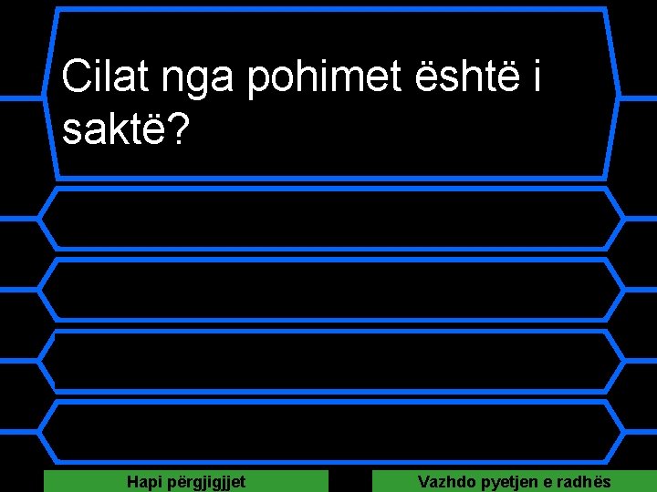 Cilat nga pohimet është i saktë? A 7 6=42 B 6 6=39 C 7 Cilat nga pohimet është i saktë? A 7 6=42 B 6 6=39 C 7