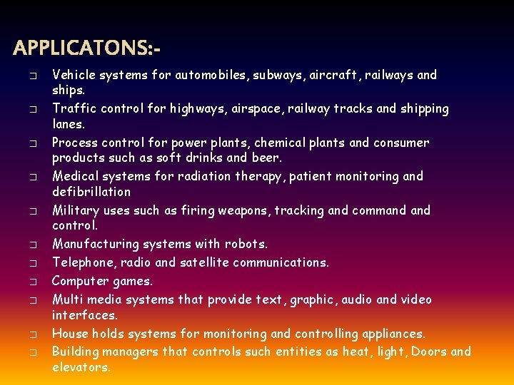 APPLICATONS: � � � Vehicle systems for automobiles, subways, aircraft, railways and ships. Traffic