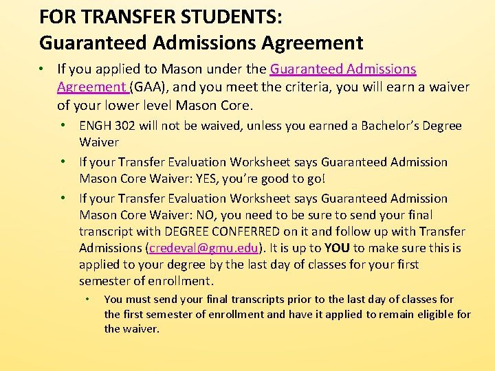 FOR TRANSFER STUDENTS: Guaranteed Admissions Agreement • If you applied to Mason under the