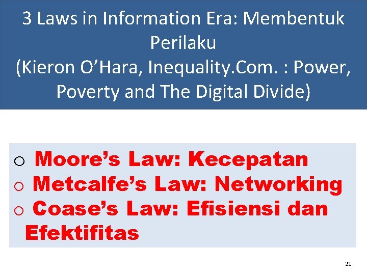 3 Laws in Information Era: Membentuk Perilaku (Kieron O’Hara, Inequality. Com. : Power, Poverty
