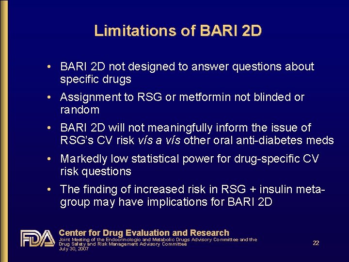 Limitations of BARI 2 D • BARI 2 D not designed to answer questions