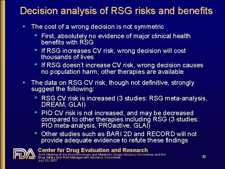 Decision analysis of RSG risks and benefits • The cost of a wrong decision
