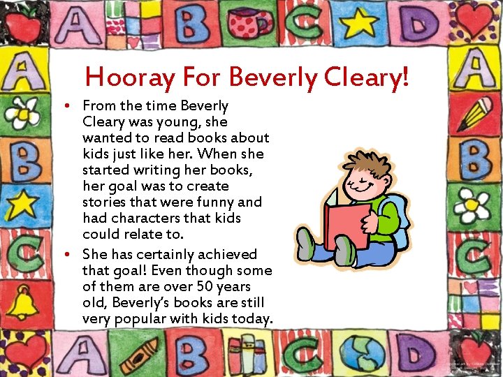 Hooray For Beverly Cleary! • From the time Beverly Cleary was young, she wanted