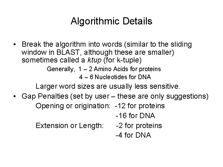 Algorithmic Details • Break the algorithm into words (similar to the sliding window in