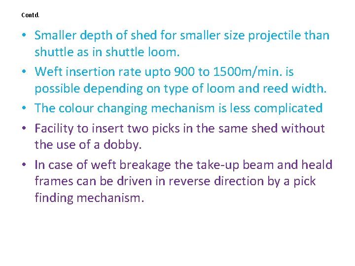 Contd. • Smaller depth of shed for smaller size projectile than shuttle as in