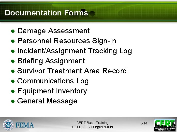 Documentation Forms ● Damage Assessment ● Personnel Resources Sign-In ● Incident/Assignment Tracking Log ●