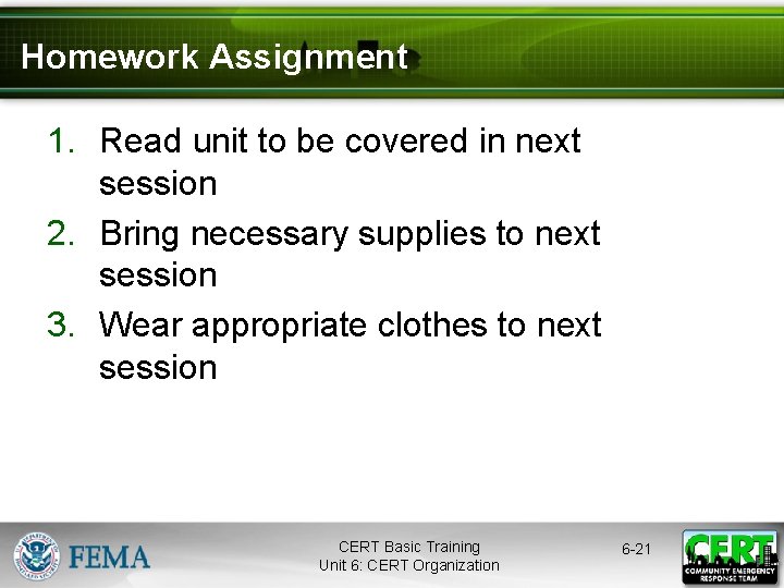 Homework Assignment 1. Read unit to be covered in next session 2. Bring necessary