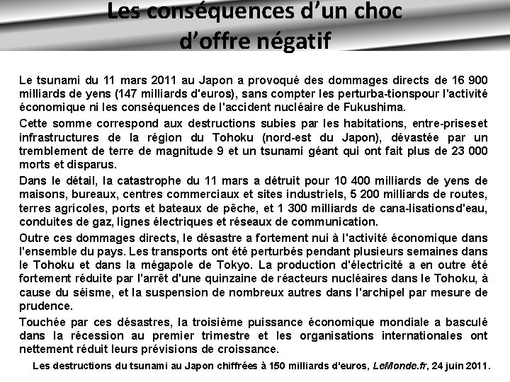 Les conséquences d’un choc d’offre négatif Le tsunami du 11 mars 2011 au Japon