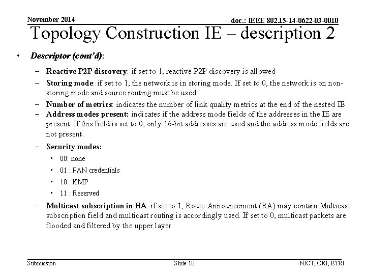 November 2014 doc. : IEEE 802. 15 -14 -0622 -03 -0010 Topology Construction IE