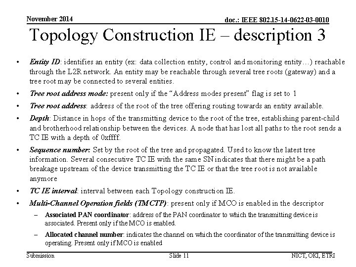 November 2014 doc. : IEEE 802. 15 -14 -0622 -03 -0010 Topology Construction IE