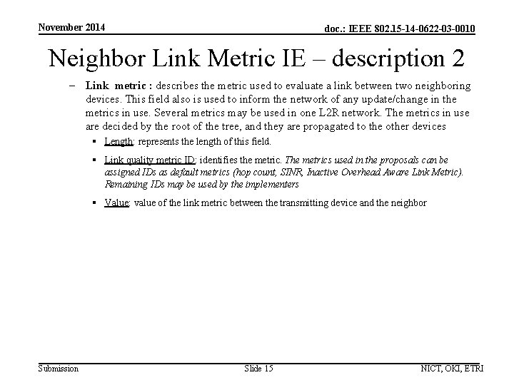 November 2014 doc. : IEEE 802. 15 -14 -0622 -03 -0010 Neighbor Link Metric