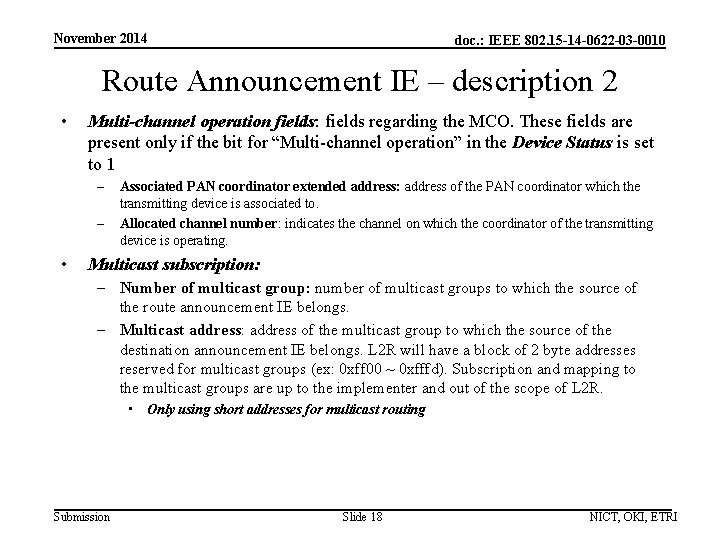 November 2014 doc. : IEEE 802. 15 -14 -0622 -03 -0010 Route Announcement IE