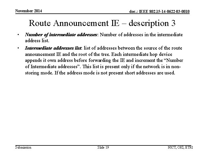 November 2014 doc. : IEEE 802. 15 -14 -0622 -03 -0010 Route Announcement IE