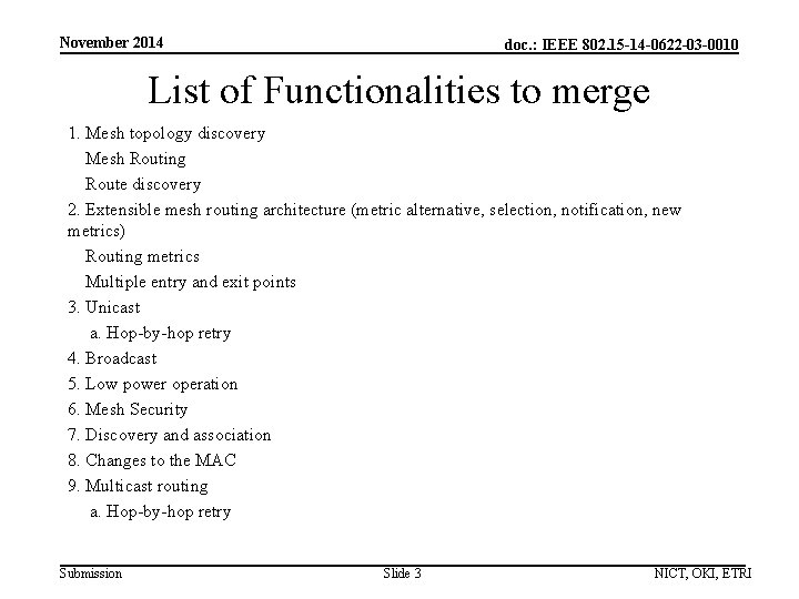 November 2014 doc. : IEEE 802. 15 -14 -0622 -03 -0010 List of Functionalities