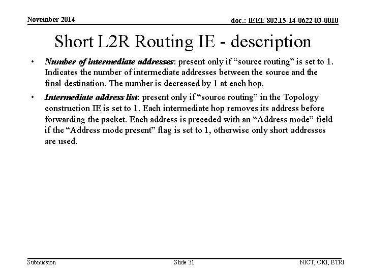 November 2014 doc. : IEEE 802. 15 -14 -0622 -03 -0010 Short L 2