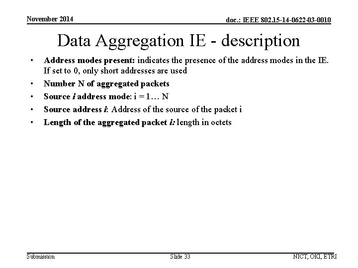November 2014 doc. : IEEE 802. 15 -14 -0622 -03 -0010 Data Aggregation IE