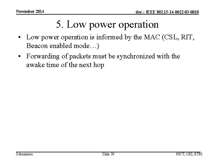 November 2014 doc. : IEEE 802. 15 -14 -0622 -03 -0010 5. Low power