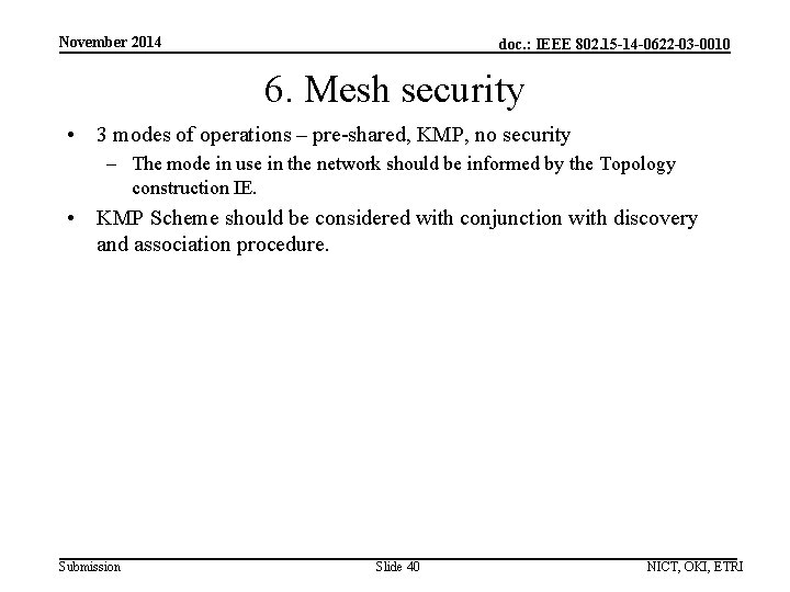 November 2014 doc. : IEEE 802. 15 -14 -0622 -03 -0010 6. Mesh security