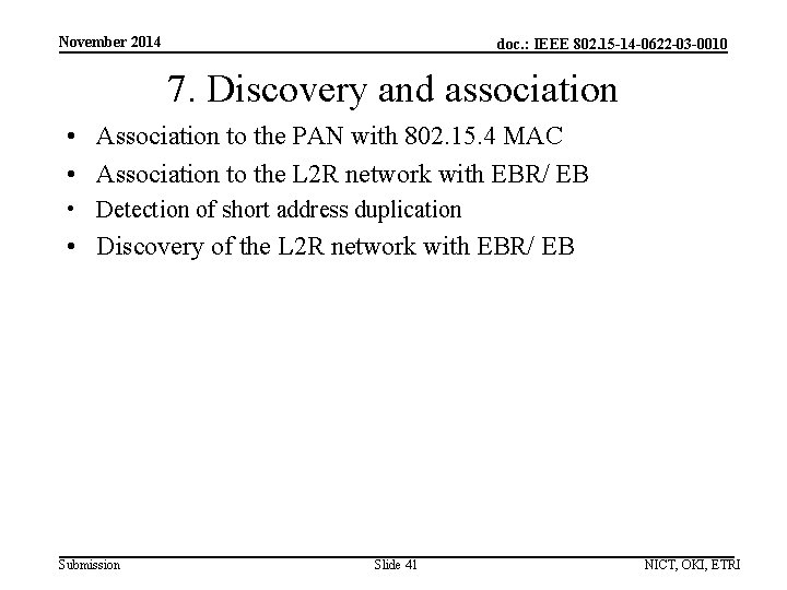 November 2014 doc. : IEEE 802. 15 -14 -0622 -03 -0010 7. Discovery and