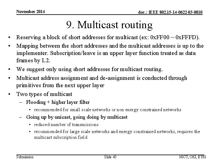 November 2014 doc. : IEEE 802. 15 -14 -0622 -03 -0010 9. Multicast routing