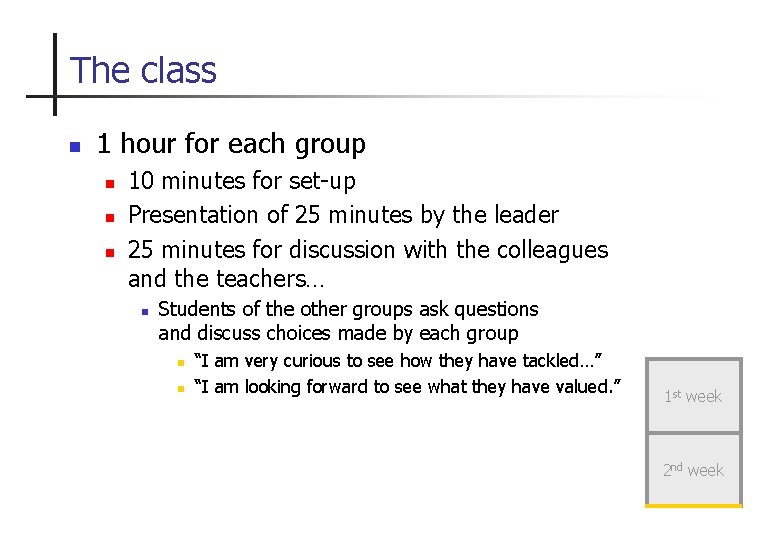 The class n 1 hour for each group n n n 10 minutes for