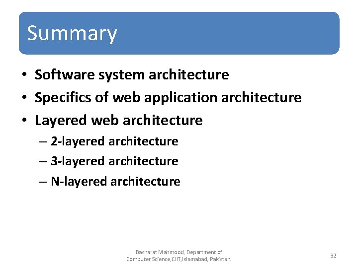 Summary • Software system architecture • Specifics of web application architecture • Layered web