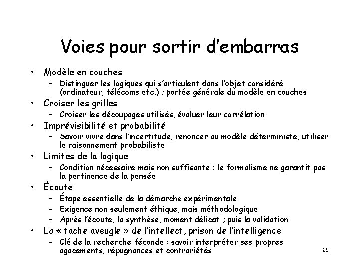 Voies pour sortir d’embarras • Modèle en couches • Croiser les grilles • Imprévisibilité