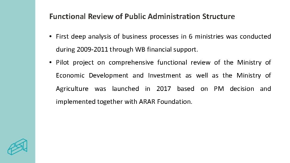 Functional Review of Public Administration Structure • First deep analysis of business processes in Functional Review of Public Administration Structure • First deep analysis of business processes in