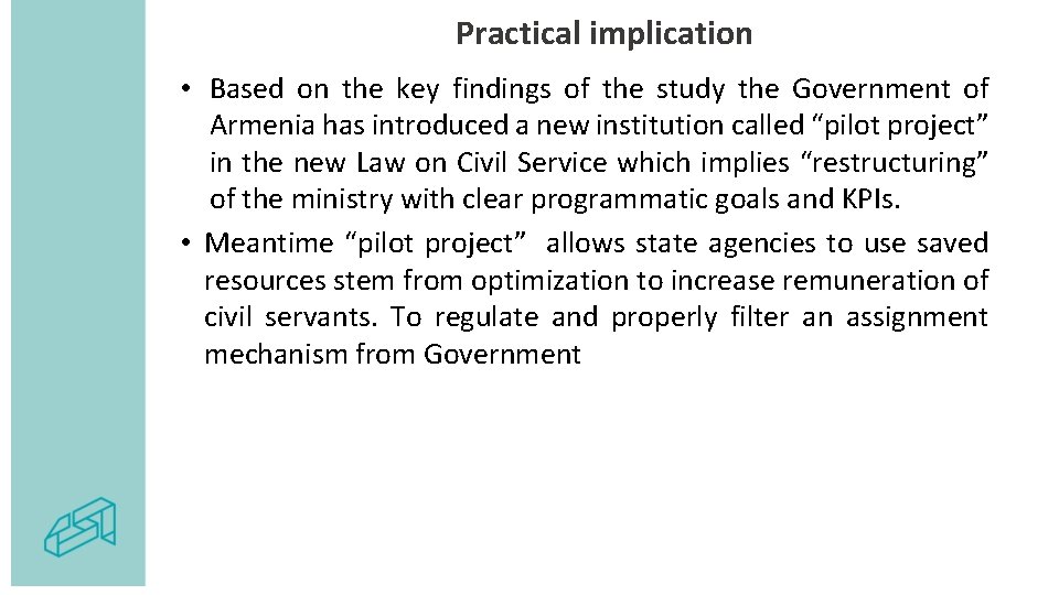 Practical implication • Based on the key findings of the study the Government of Practical implication • Based on the key findings of the study the Government of