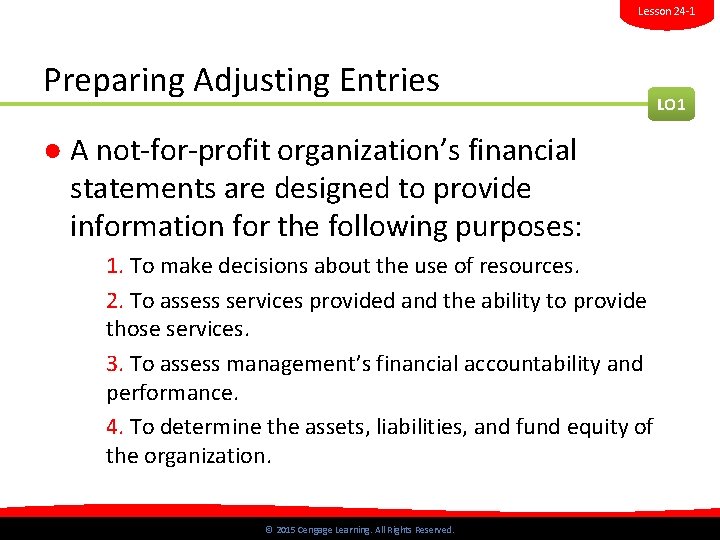 Lesson 24 -1 Preparing Adjusting Entries LO 1 ● A not-for-profit organization’s financial statements