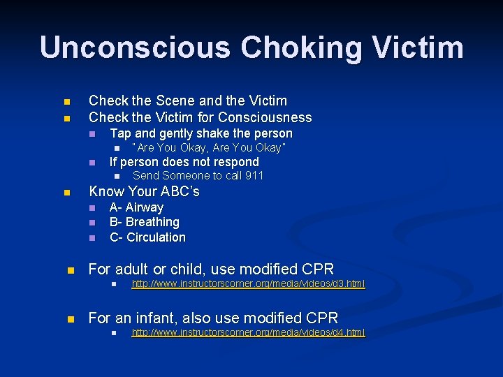 Unconscious Choking Victim n n Check the Scene and the Victim Check the Victim