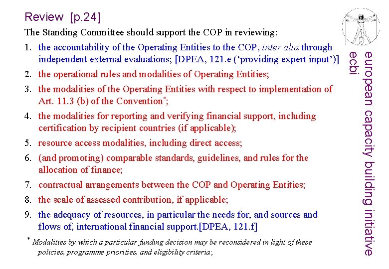 Review [p. 24] * Modalities by which a particular funding decision may be reconsidered