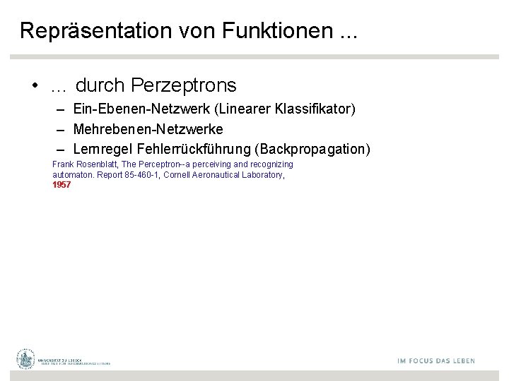 Repräsentation von Funktionen. . . • … durch Perzeptrons – Ein-Ebenen-Netzwerk (Linearer Klassifikator) –