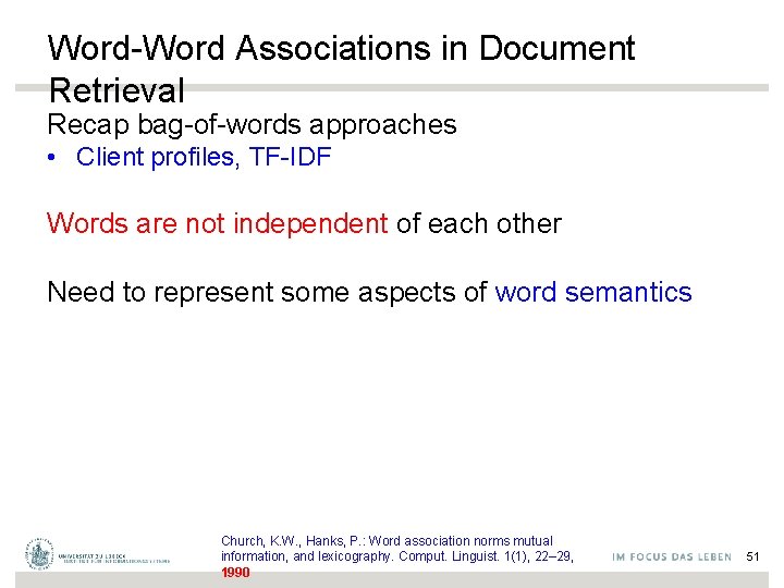 Word-Word Associations in Document Retrieval Recap bag-of-words approaches • Client profiles, TF-IDF Words are